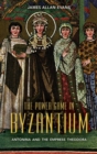 Image for The power game in Byzantium  : Antonina and the Empress Theodora