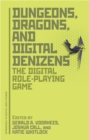 Image for Dungeons, dragons, and digital denizens: the digital role-playing game : v. 1