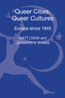 Image for Queer cities, queer cultures  : Europe since 1945