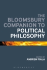 Image for Bloomsbury Companion to Political Philosophy