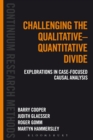 Image for Challenging the Qualitative-Quantitative Divide: Explorations in Case-Focused Causal Analysis