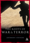 Image for The roots of war and terror
