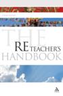 Image for The RE teacher&#39;s handbook