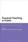 Image for Towards teaching in public: reshaping the modern university