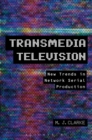Image for Transmedia television: new trends in network serial production