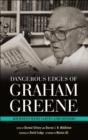 Image for Dangerous edges of Graham Greene: journeys with saints and sinners