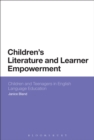 Image for Children&#39;s literature and learner empowerment  : children and teenagers in English language education