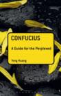 Image for Confucius: a guide for the perplexed