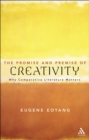 Image for The promise and premise of creativity: why comparative literature matters