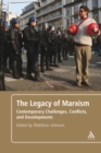 Image for The legacy of Marxism: contemporary challenges, conflicts and developments