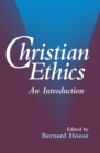 Image for Christian ethics: an introduction