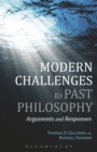 Image for Modern challenges to past philosophy: arguments and responses