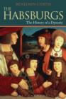 Image for The Habsburgs: the history of a dynasty