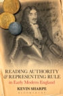 Image for Reading authority and representing rule in early modern England