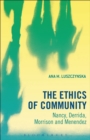 Image for The ethics of community: Nancy, Derrida, Morrison, and Menendez