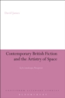 Image for Contemporary British fiction and the artistry of space: style, landscape, perception