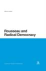 Image for Rousseau and Radical Democracy