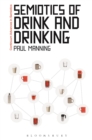 Image for The Semiotics of Drink and Drinking