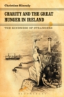 Image for Charity and the great hunger in Ireland  : the kindness of strangers