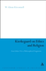 Image for Kierkegaard on ethics and religion: from Either/or to Philosophical fragments