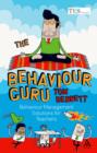 Image for The behaviour guru: behaviour management solutions for teachers