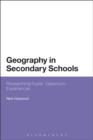 Image for Geography in secondary schools: researching pupils&#39; classroom experiences