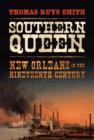 Image for Southern Queen: New Orleans in the Nineteenth Century