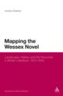 Image for Mapping the Wessex Novel: Landscape, History and the Parochial in British Literature, 1870-1940