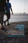 Image for Salman Rushdie&#39;s Cities: Reconfigurational Politics and the Contemporary Urban Imagination