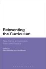 Image for Reinventing the curriculum: new trends in curriculum policy and practice