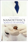 Image for Nanoethics: Big Ethical Issues With Small Technology