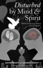 Image for Disturbed by Mind and Spirit: Mental Health and Healing in Parish Ministry