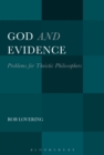 Image for God and evidence  : problems for theistic philosophers