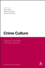 Image for Crime culture  : figuring criminality in fiction and film