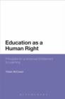 Image for Education as a Human Right: Principles for a Universal Entitlement to Learning