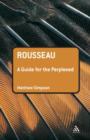 Image for Rousseau: a guide for the perplexed