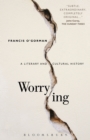 Image for Worrying  : a literary and cultural history