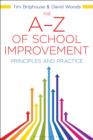 Image for The A-Z of school improvement: principles and practice