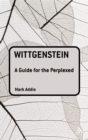 Image for Wittgenstein: a guide for the perplexed.