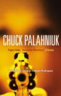 Image for Chuck Palahniuk: Fight club, Invisible monsters, Choke
