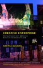 Image for Creative enterprise: contemporary art between museum and marketplace : v. 3