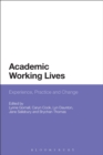 Image for Academic working lives: experience, practice and change
