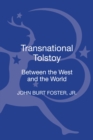 Image for Transnational Tolstoy  : between the West and the world