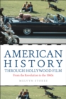 Image for American History Through Hollywood Film: From the Revolution to the 1960S