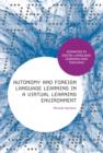 Image for Autonomy and foreign language learning in a virtual learning environment