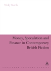 Image for Money, speculation and finance in contemporary British fiction