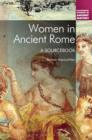 Image for Women in ancient Rome: a sourcebook