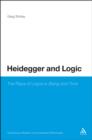 Image for Heidegger and logic: the place of Logos in Being and time