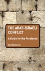 Image for Arab-Israeli Conflict: A Guide for the Perplexed