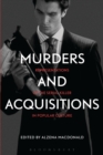 Image for Murders and acquisitions: representations of the serial killer in popular culture